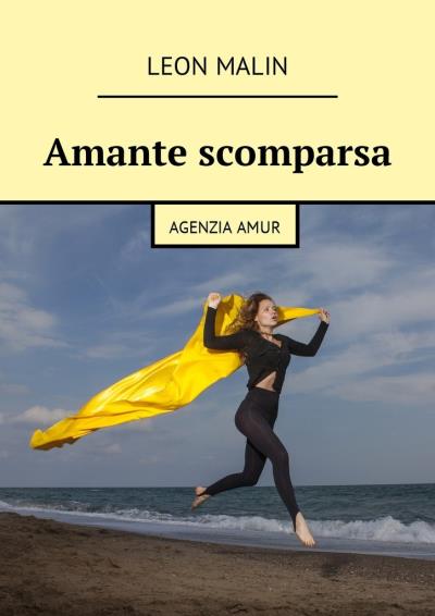 Книга Amante scomparsa. Agenzia Amur (Leon Malin)